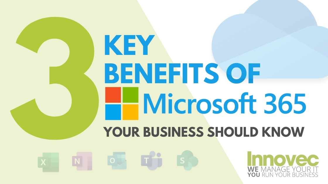 3 Key Benefits of Microsoft 365