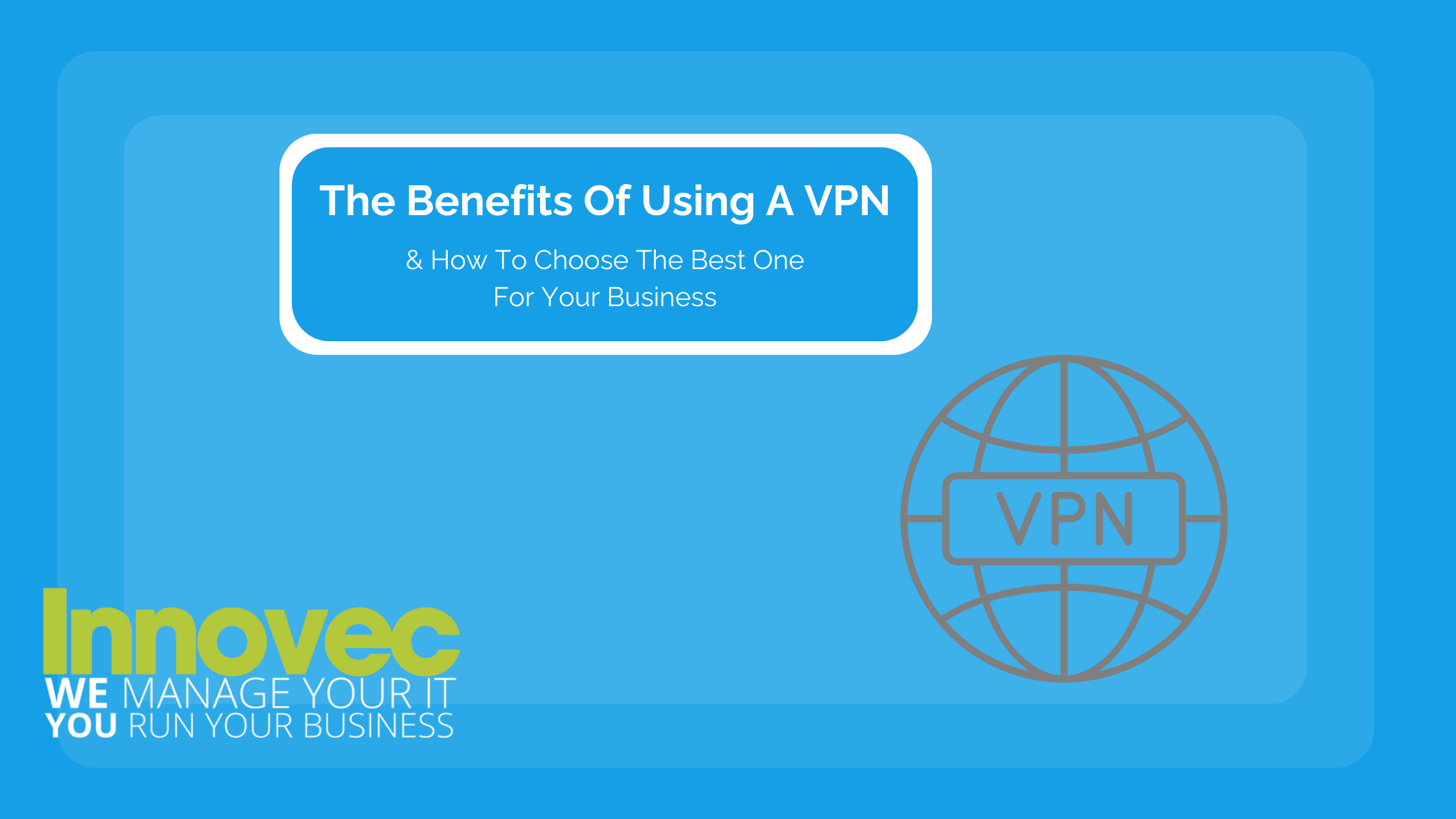 The benefits of using a VPN